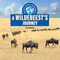 A Wildebeest's Journey by David Lavender, Julie Lavender, 9781978549661