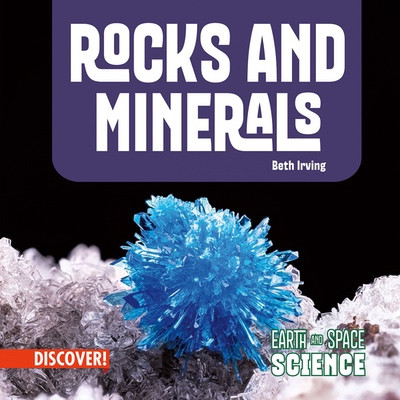 Rocks and Minerals by Beth Irving, 9781978550339