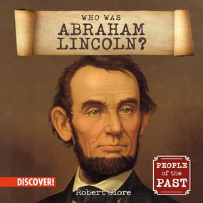Who Was Abraham Lincoln? by Robert Clore, 9781978550452
