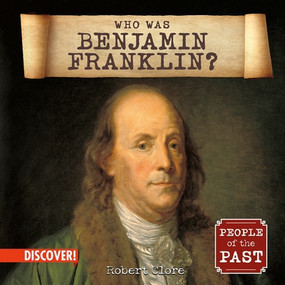 Who Was Benjamin Franklin? by Robert Clore, 9781978550476