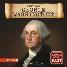 Who Was George Washington? by Robert Clore, 9781978550513