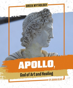 Apollo, God of Art and Healing by Joanna Blair, 9781978550803
