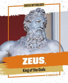 Zeus, King of the Gods by Joanna Blair, 9781978550988