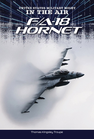 F/A-18 Hornet by Thomas Kingsley Troupe, 9781482480757