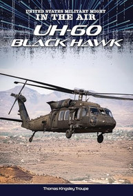 UH-60 Black Hawk by Thomas Kingsley Troupe, 9781482480856