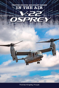 V-22 Osprey by Thomas Kingsley Troupe, 9781482480870