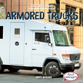 Armored Trucks by Matt Richard, 9781482481471