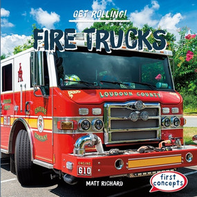 Fire Trucks by Matt Richard, 9781482481532