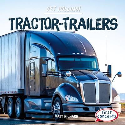 Tractor-Trailers by Matt Richard, 9781482481594