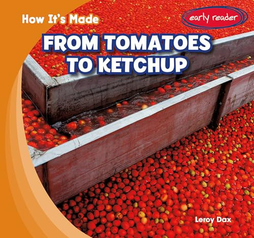 From Tomatoes to Ketchup by Leroy Dax, 9781482481716