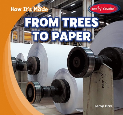 From Trees to Paper by Leroy Dax, 9781482481747