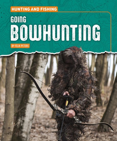 Going Bowhunting by Felix Peters, 9781482482492