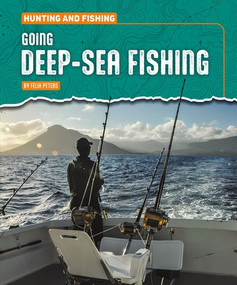 Going Deep-Sea Fishing by Felix Peters, 9781482482522