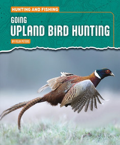 Going Upland Bird Hunting by Felix Peters, 9781482482614