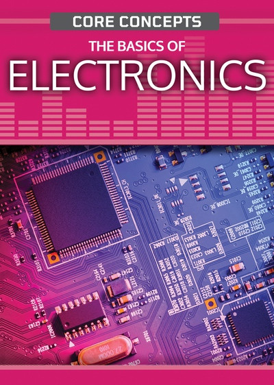 The Basics of Electronics by Anne O'Daly, 9781725342743