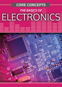 The Basics of Electronics by Anne O'Daly, 9781725342750