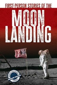 First-Person Stories of the Moon Landing by Kate Mikoley, 9781725343078