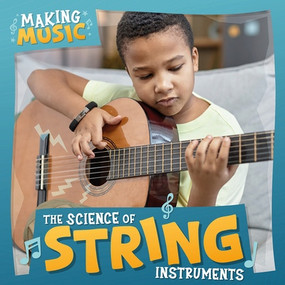 The Science of String Instruments by Bernadette Parkhurst-Smith, 9781534570221