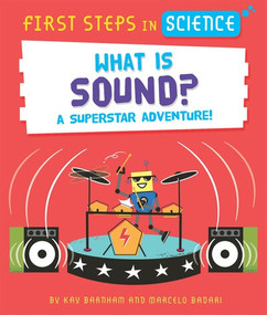 What Is Sound? by Kay Barnham, Marcelo Badari, 9781725398047