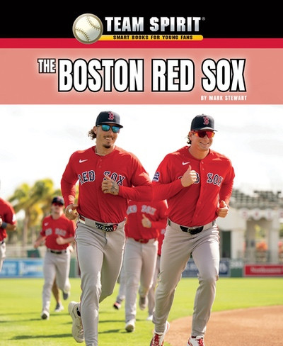 The Boston Red Sox by Mark Stewart, 9781978579255