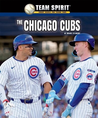 The Chicago Cubs by Mark Stewart, 9781978579279