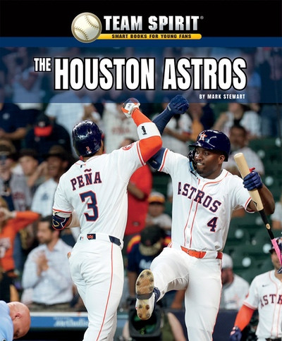 The Houston Astros by Mark Stewart, 9781978579316