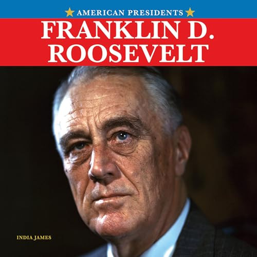 Franklin D. Roosevelt by India James, 9781978579828