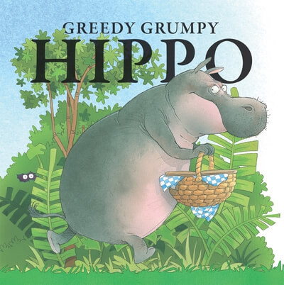 Greedy Grumpy Hippo by Stuart Trotter, Stuart Trotter, 9781725398948
