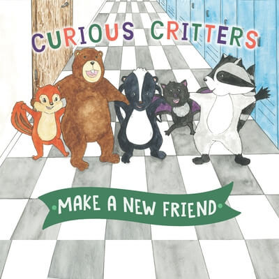 Curious Critters Make a New Friend by Karen Judge Rahill, Kristen McCabe, 9781725399037