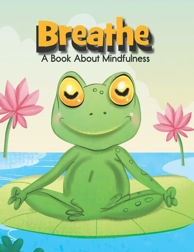 Breathe by Kim Mitzo Thompson, Morgan Marie Thompson, Pratima Sarkar, 9781482493412