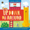 Up, Down, All Around (A Push, Pull, and Spin Book: A Playful Way to Learn Words About Movement) by IglooBooks, Judi  Abbot, 9781836505082