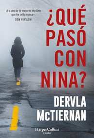 ¿Qué pasó con Nina? (What Happened to Nina? - Spanish Edition) by Dervla McTiernan, 9788410640887