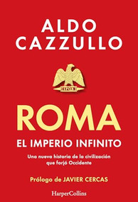 Roma. El imperio infinito by Aldo Cazzullo, 9788419883407