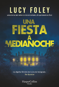 Una fiesta a medianoche (The Midnight Feast - Spanish Edition) by Lucy Foley, 9788410640856
