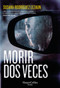 Morir dos veces (Dying Twice - Spanish Edition) by Susana Rodríguez Lezaun, 9788410642287