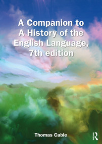 A Companion to A History of the English Language, 7th edition by Thomas Cable, 9781041052135
