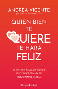 Quien bien te quiere te hará feliz by Andrea Vicente, 9788410640771