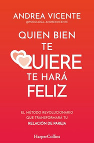 Quien bien te quiere te hará feliz by Andrea Vicente, 9788410640771