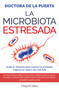 La microbiota estresada by Doctora de la Puerta, 9788410641983