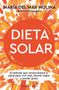 Dieta solar by María del Mar Molina, 9788410642089