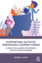 Supporting Autistic Individuals During Crises (A Practical Guide for Mental Health Practitioners) by Maddie L. Faith, 9781041275015