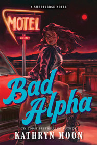 Bad Alpha (Standard Edition) by Kathryn Moon, 9781464297922