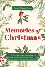 Memories of Christmas (A Hear Your Story(R) Guided Journal to Cherish Christmases Throughout the Years) by Jeffrey Mason, 9781464298257