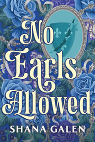 No Earls Allowed by Shana Galen, 9781628861839