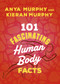 101 Fascinating Human Body Facts by Kieran Murphy, Anya Murphy, 9781459757851