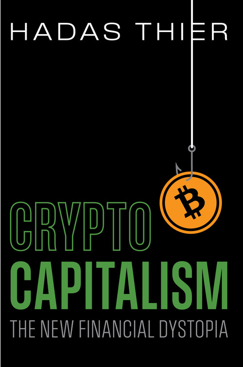Crypto-Capitalism (The New Financial Dystopia) by Hadas Thier, 9798888904527