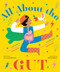 All About the Gut by Liz Bannister, Beck Feiner, 9781922610973