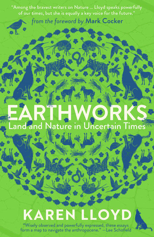 Earthworks (Land and Nature in Uncertain Times) by Karen Lloyd, 9781916812642