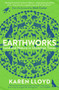 Earthworks (Land and Nature in Uncertain Times) by Karen Lloyd, 9781916812642