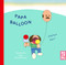 Papa Balloon by Saehan Parc, Agnes Monod-Gayraud, 9781917933148